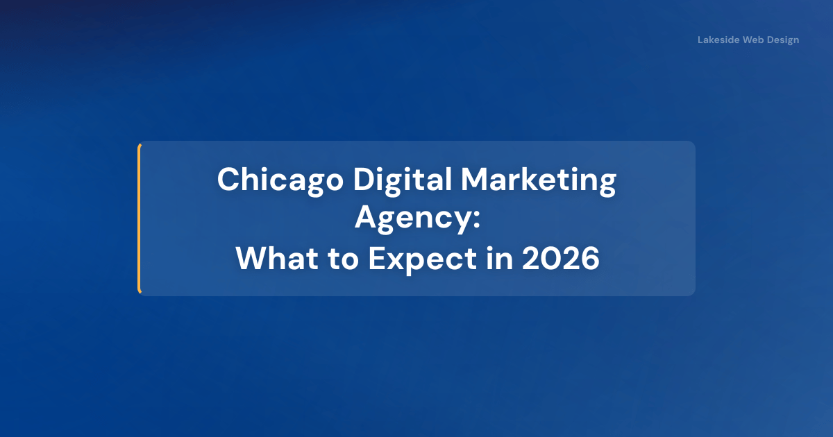 Chicago Digital Marketing Agency: What to Expect in 2026
